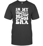 In My Volleyball Mom Era Sports Shirt Unisex Short Sleeve Classic Tee