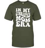 In My Gymnastics Mom Era Sports Shirt Unisex Short Sleeve Classic Tee