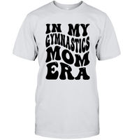 In My Gymnastics Mom Era Sports Shirt Unisex Short Sleeve Classic Tee