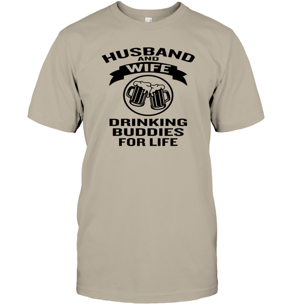 Husband And Wife Drinking Buddies For Life Shirt Unisex Short Sleeve Classic Tee