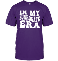 In My Surrogate Era Shirt Unisex Short Sleeve Classic Tee