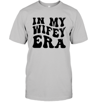 In My Wifey Era Shirt Unisex Short Sleeve Classic Tee