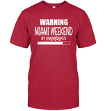 Warning Miami Weekend In Progress Girls Trip Shirt Unisex Short Sleeve Classic Tee