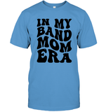 In My Band Mom Era Sports Shirt Unisex Short Sleeve Classic Tee