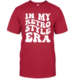 In My Retro Style Era Shirt Unisex Short Sleeve Classic Tee