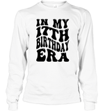 In My 17th Birthday Era Birthday Shirt Unisex Long Sleeve Classic Tee