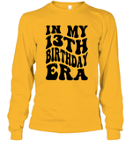 In My 13th Birthday Era Birthday Shirt Unisex Long Sleeve Classic Tee