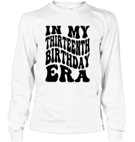 In My Thirteenth Birthday Era Birthday Shirt Unisex Long Sleeve Classic Tee