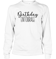 Birthday Entourage Unisex Long Sleeve Classic Tee