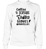 Coffee Scrubs And Rubber Gloves Nurse Shirt Unisex Long Sleeve Classic Tee