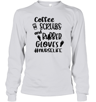 Coffee Scrubs And Rubber Gloves Nurse Shirt Unisex Long Sleeve Classic Tee