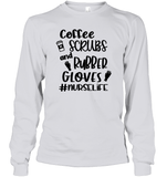 Coffee Scrubs And Rubber Gloves Nurse Shirt Unisex Long Sleeve Classic Tee