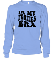 In My Forties Era Birthday Shirt Unisex Long Sleeve Classic Tee