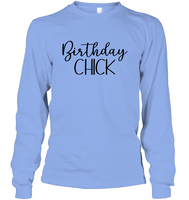 Birthday Chick Unisex Long Sleeve Classic Tee