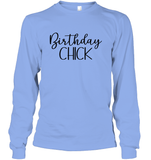 Birthday Chick Unisex Long Sleeve Classic Tee