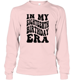 In My Eighteenth Birthday Era Birthday Shirt Unisex Long Sleeve Classic Tee