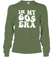 In My 60s Birthday Era Birthday Shirt Unisex Long Sleeve Classic Tee