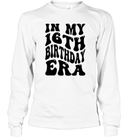 In My 16th Birthday Era Birthday Shirt Unisex Long Sleeve Classic Tee