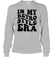 In My Retro Style Era Shirt Unisex Long Sleeve Classic Tee