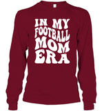 In My Football Mom Era Sports Shirt Unisex Long Sleeve Classic Tee