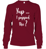 Yup I Popped The Question Bachelor Shirt For Men Unisex Long Sleeve Classic Tee