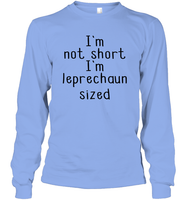 I'm Not Short, I'm Leprechaun Size St. Patrick’s Day Shirt Unisex Long Sleeve Classic Tee