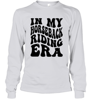 In My Horseback Riding Era Unisex Long Sleeve Classic Tee