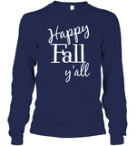 Happy Fall Y’all Shirt Unisex Long Sleeve Classic Tee
