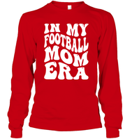 In My Football Mom Era Sports Shirt Unisex Long Sleeve Classic Tee