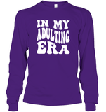 In My Adulting Era Birthday Shirt Unisex Long Sleeve Classic Tee