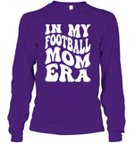 In My Football Mom Era Sports Shirt Unisex Long Sleeve Classic Tee