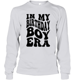 In My Birthday Boy Era Birthday Shirt Unisex Long Sleeve Classic Tee