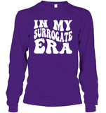 In My Surrogate Era Shirt Unisex Long Sleeve Classic Tee