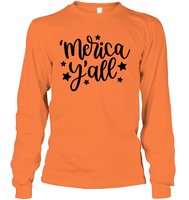 Merica Yall 4th Of July Shirt Unisex Long Sleeve Classic Tee