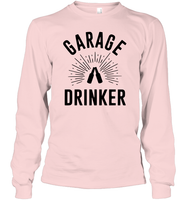 Garage Drinker Shirt Unisex Long Sleeve Classic Tee