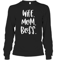 Wife Mom Boss Family Shirt Unisex Long Sleeve Classic Tee