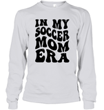 In My Soccer Mom Era Sports Shirt Unisex Long Sleeve Classic Tee