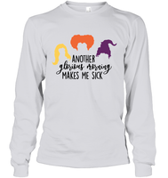 Hocus Pocus Another Glorious Morning Makes Me Sick Unisex Shirt, Long Sleeve, Hoodie, Sweatshirt