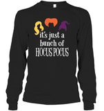 Hocus Pocus It's Just A Bunch Of Hocus Pocus Unisex Shirt, Long Sleeve, Hoodie, Sweatshirt