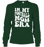 In My Football Mom Era Sports Shirt Unisex Long Sleeve Classic Tee
