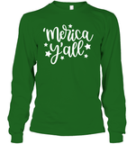 Merica Yall 4th Of July Shirt Unisex Long Sleeve Classic Tee