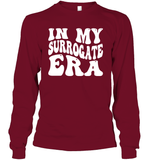 In My Surrogate Era Shirt Unisex Long Sleeve Classic Tee