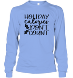 Holiday Calories Don't Count Christmas Shirt Unisex Long Sleeve Classic Tee