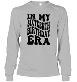 In My Sixteenth Birthday Era Birthday Shirt Unisex Long Sleeve Classic Tee