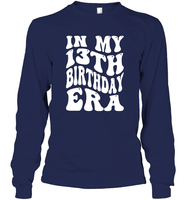 In My 13th Birthday Era Birthday Shirt Unisex Long Sleeve Classic Tee