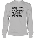 Holiday Calories Don't Count Christmas Shirt Unisex Long Sleeve Classic Tee