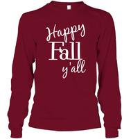 Happy Fall Y’all Shirt Unisex Long Sleeve Classic Tee