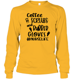 Coffee Scrubs And Rubber Gloves Nurse Shirt Unisex Long Sleeve Classic Tee
