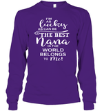 I'm As Lucky As Can Be The Best Nana In The World belongs To Me Family Shirt Unisex Long Sleeve Classic Tee