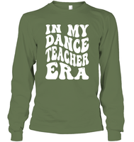 In My Dance Teacher Era Sports Shirt Unisex Long Sleeve Classic Tee